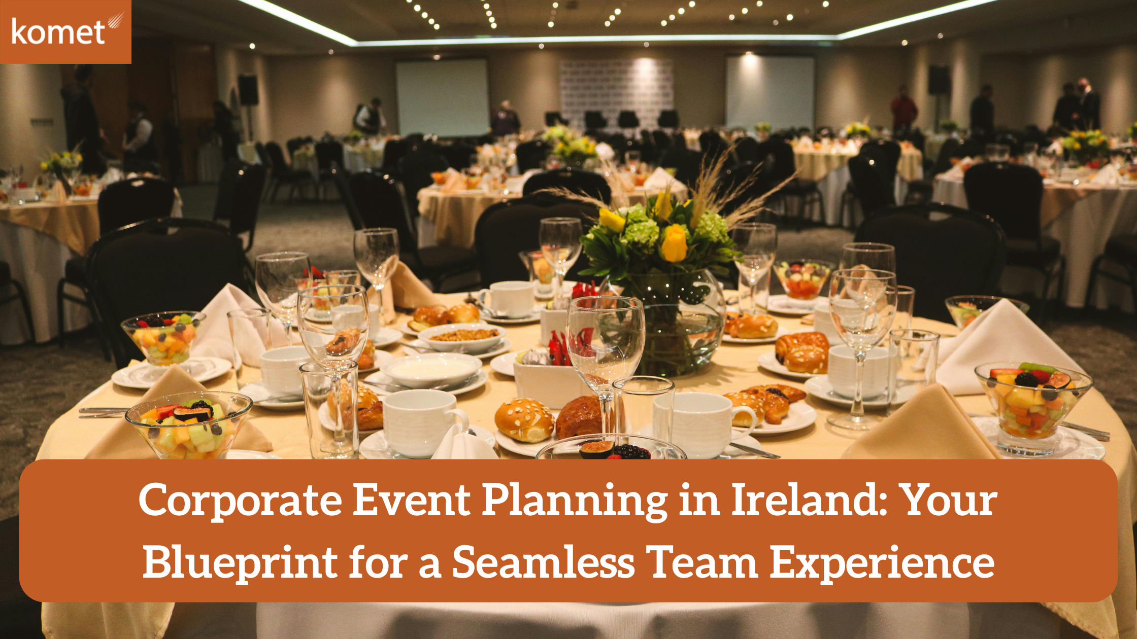 Corporate Event Planning in Ireland